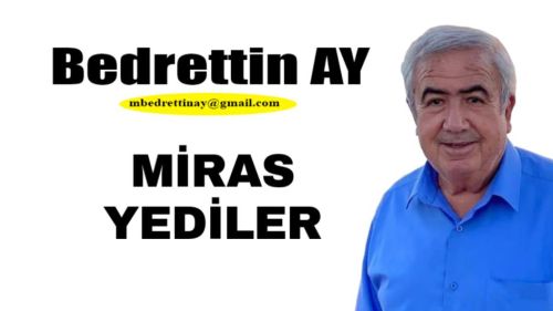 Bedrettin AY Yazdı.. MİRAS YEDİLER…!