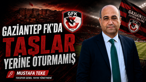 GAZİANTEP FK’DA TAŞLAR YERİNE OTURMAMIŞ