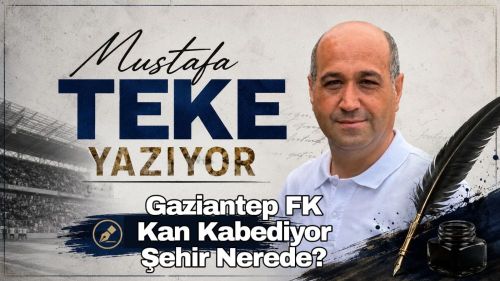 Gaziantep FK kan kaybediyor, şehir nerede?