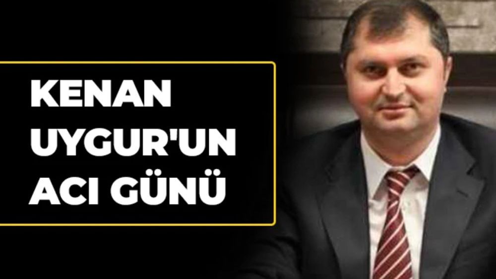 Kenan Uygur’un dayısı vefat etti