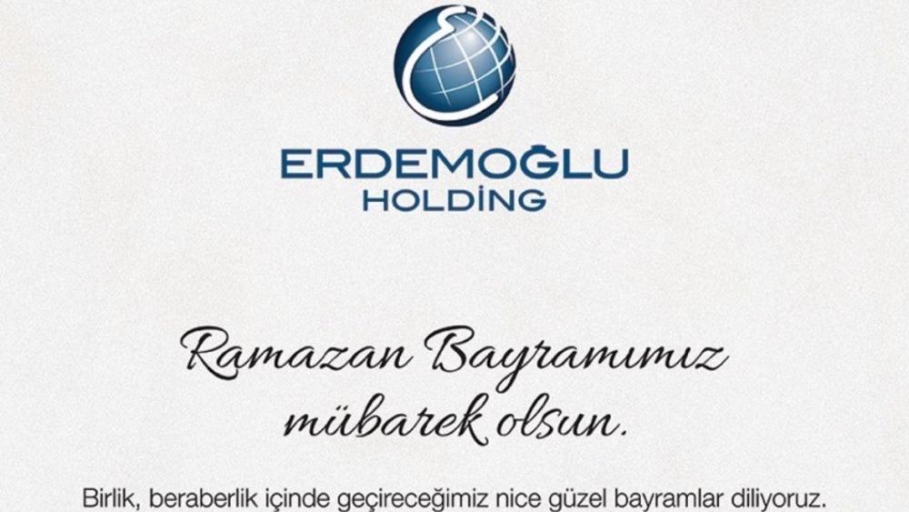 ERDEMOĞLU HOLDİNG RAMAZAN BAYRAMI İLANI