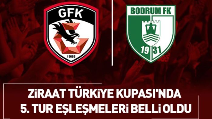 Kupada Gaziantep FK’nın rakibi Bodrum