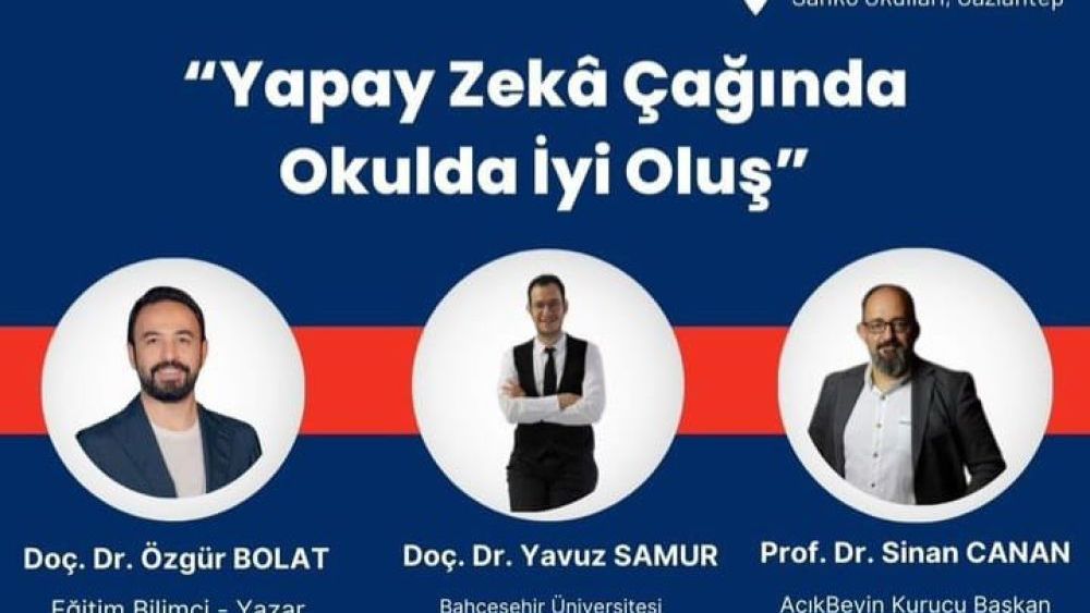 SANKO Okulları, “Yapay Zeka Çağında Okulda İyi Oluş Temalı Eğitim Sempozyumu”na ev sahipliği yapacak